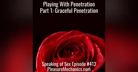 Playing With Penetration: Graceful Penetration & Active Receiving