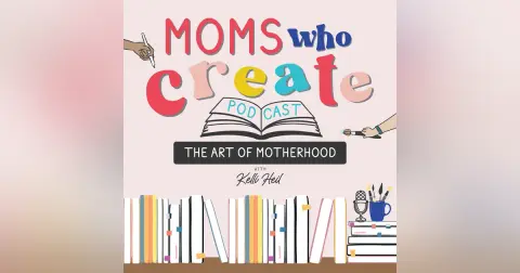 Mom Life, Art Life: How Parenthood Shapes My Creativity