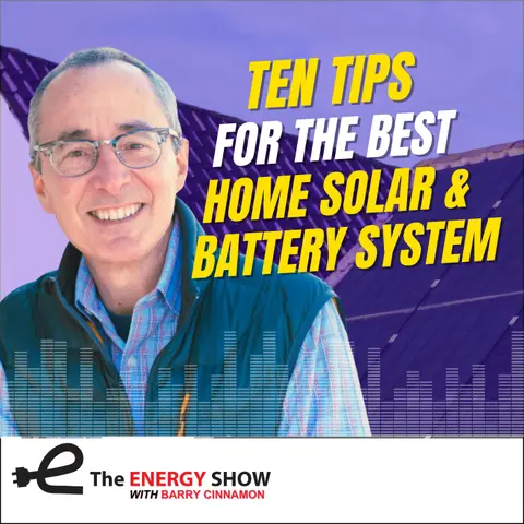 Ten Tips For The Best Home Solar and Battery System