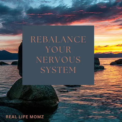 Rebalance Your Nervous System: A Simple Visualization Exercise for Busy Moms