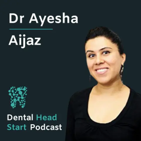 FEATURE #60 – Multiple Practice Ownership & Raising a Family with Dr Ayesha Aijaz