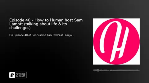 Episode 40 - How to Human host Sam Lamott (talking about life & its challenges)