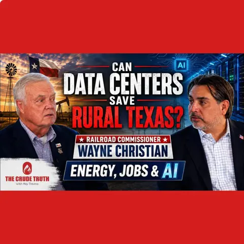 Can Data Centers Save Rural Texas? Railroad Commissioner Wayne Christian on Energy, Jobs and AI