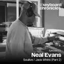 Neal Evans, Soulive / Jack White / Moon Boot Lover (Part 2)