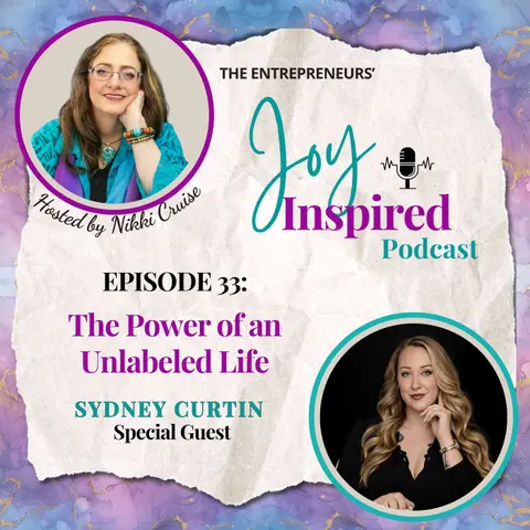 Season 2: Episode 33 - The Power of an Unlabeled Life