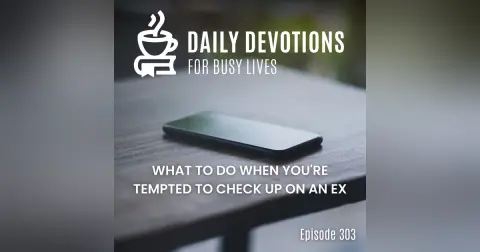 What to Do When You're Tempted to Check Up on an Ex
