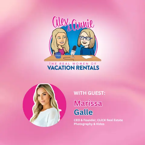 How Visual Storytelling Builds Stronger Vacation Rental Brands with Marissa Galle of Click Media