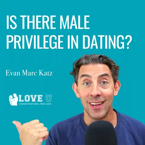 Is There Male Privilege In Dating?
