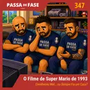 O Filme de Super Mario de 1993 Envelheceu Mal… ou Sempre Foi um Caos? | Passa de Fase Cast #346