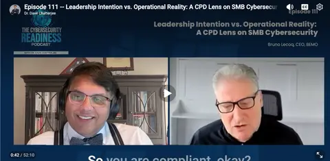 Episode 111 -- Leadership Intention vs. Operational Reality: A CPD Lens on SMB Cybersecurity