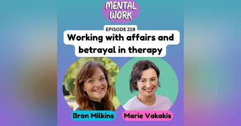 Working with affairs and betrayal in therapy (with Marie Vakakis)
