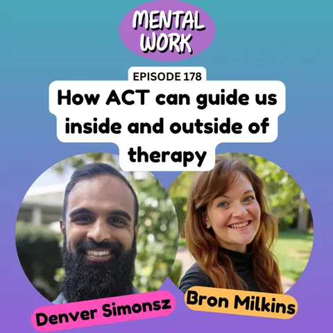 How ACT can guide us inside and outside of therapy (with Denver Simonsz)