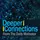 Deeper Connections