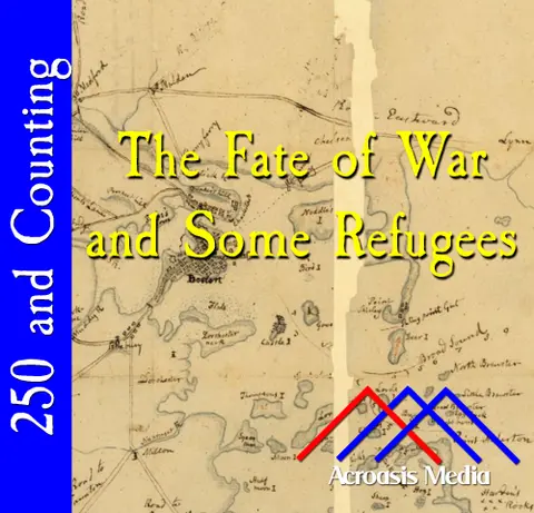 The Fate of War and Some Refugees–November 25, 1775