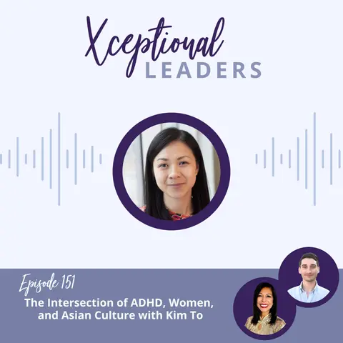 The Intersection of ADHD, Women, and Asian Culture with Kim To