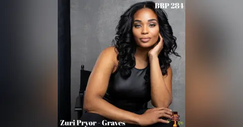 BBP 284 - Zuri Pryor-Graves