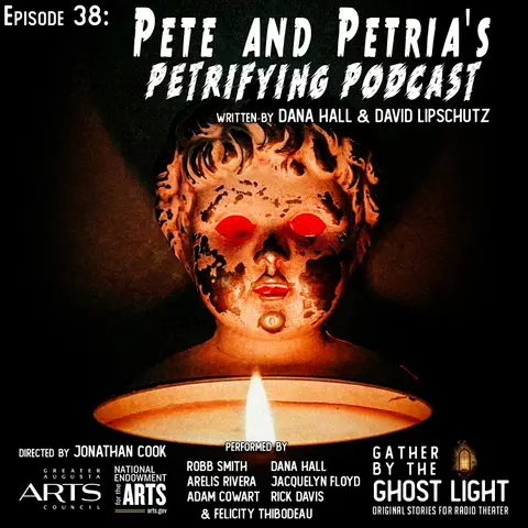 ”PETE & PETRIA’S PETRIFYING PODCAST” by Dana Hall & David Lipschutz