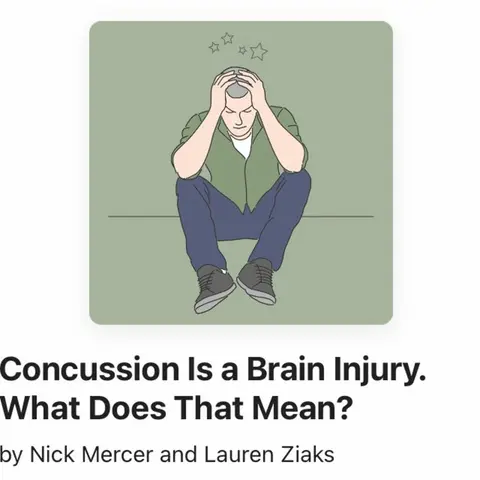Concussion is a brain injury. What Does That Mean?
