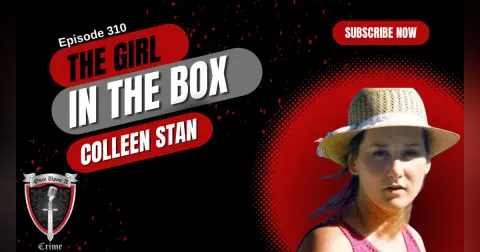 S8 Ep310: The Girl in the Box - Colleen Stan, Part 3