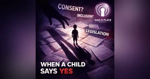 Saul's Place Podcast #296 | Pedofilie als ‘Geaardheid’ - De Gevaarlijke Politieke Verschuiving rond Consent & Kinderbescherming