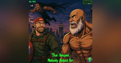 Episode 169: The Sequel Nobody Asked For