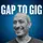 Gap to Gig