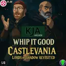 K J Arcade 28: Whip It Good: Castlevania Lords of Shadow Revisited