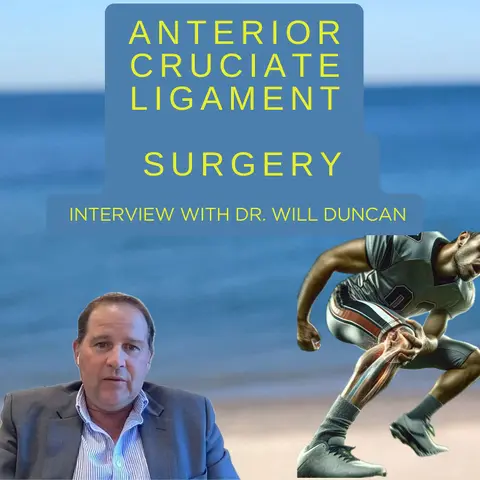 Knee Ligament Injury: Anterior Cruciate Ligament Surgery with Dr. Will Duncan