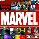 Episode 111: Marvel Chat