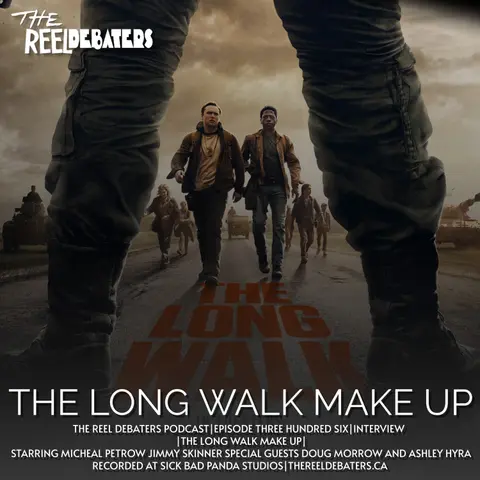 #306 Doug Morrow and Ashley Hyra and The Make Up From The Long Walk