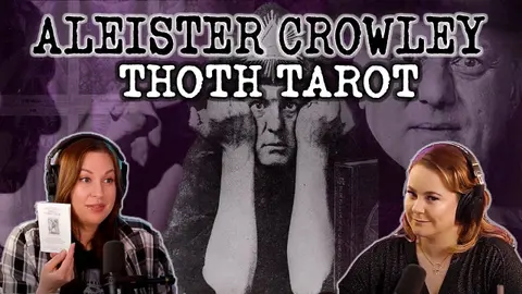 Exploring the Esoteric: Aleister Crowley's Thoth Tarot - Ep. 200 - PNW Haunts & Homicides Podcast