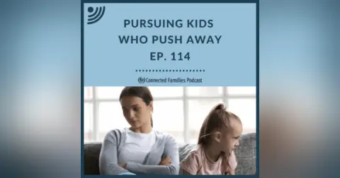 Pursuing Kids Who Push Away