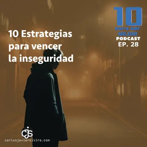 10 Estrategias para vencer la inseguridad