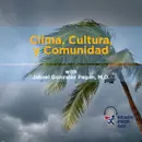Clima, Cultura, y Comunidad
