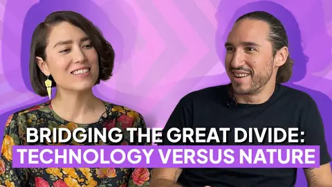 Bridging the Great Divide: Technology Versus Nature | Ep. 027
