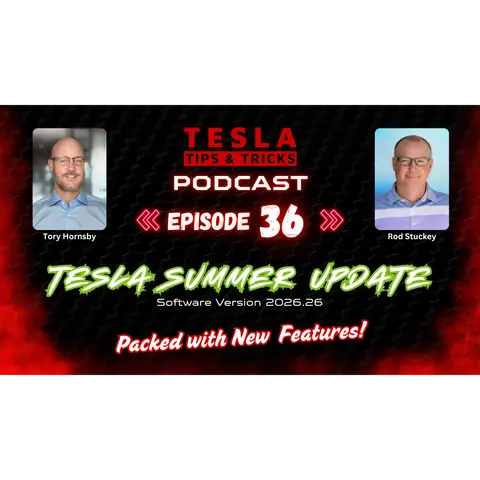 Tesla 2026 Summer Update is Packed with Features - Software Version 2026.26 - T3 Podcast E36