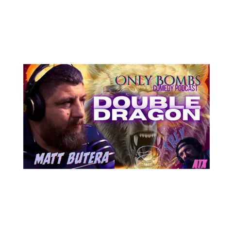 Only Bombs! Ep. 2: Matt Butera
