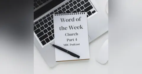 Word of the Week - Church Part 4