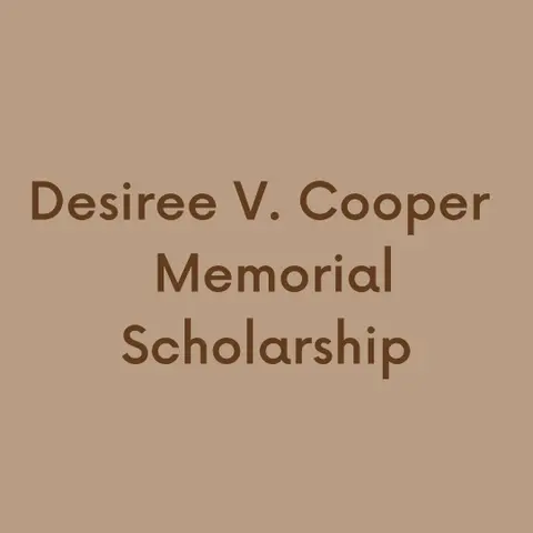 Desiree V Cooper (DVC) Memorial Scholarship