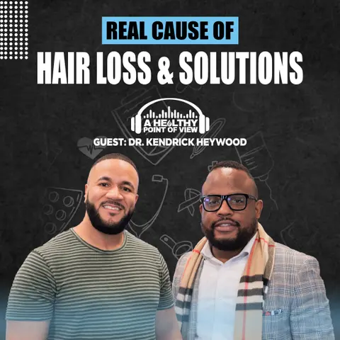 Unlocking the Science of Healthy Hair, Hair Loss, and Strategies for Regrowth | Ep. 5 | Dr. Heywood