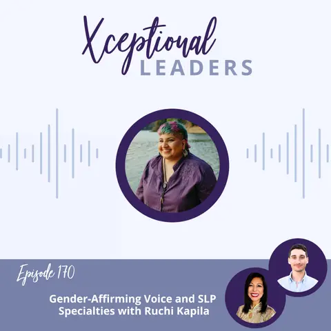 Gender-Affirming Voice and SLP Specialties with Ruchi Kapila