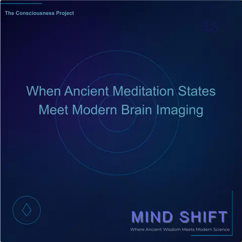 Ancient Meditation States Meet Modern Brain Imaging
