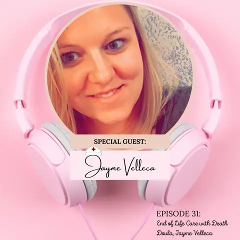 End of Life Care with Death Doula, Jayme Velleca