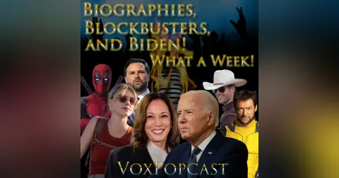 e329. Biographies, Blockbusters, And Biden! What a Week!