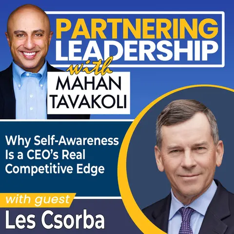 429 Why Self-Awareness Is a CEO’s Real Competitive Edge: Lessons from Les Csorba, Author of Aware