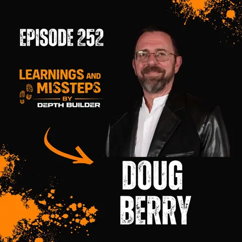 From 5,000 Rejections to the Grand Ole Opry: Doug Berry's "Think Huge" Story