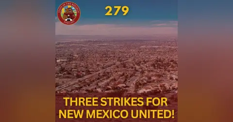 S1E279 - Three Strikes for New Mexico United!
