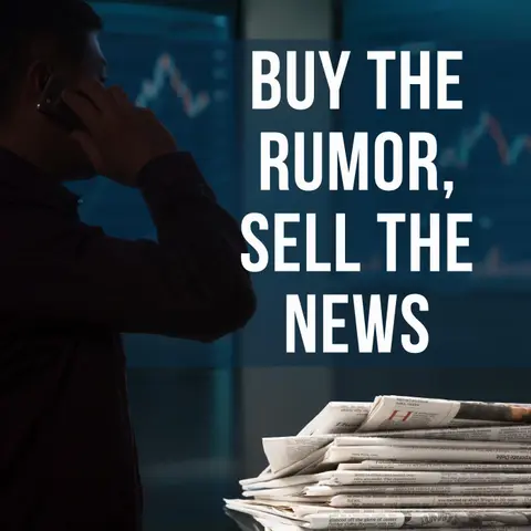 Buy The Rumor, Sell The News