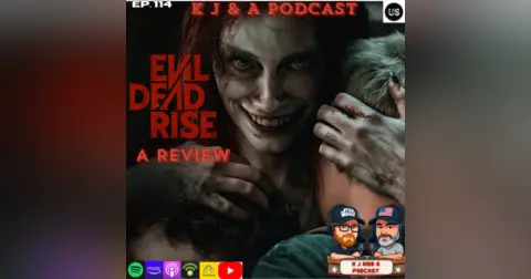 Episode 114: Evil Dead Rise Review