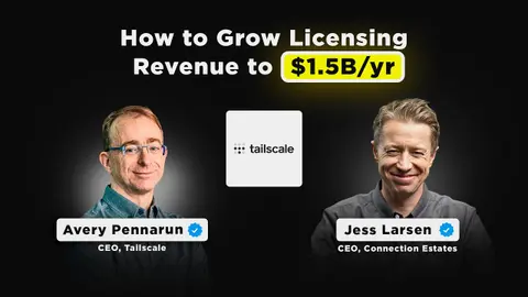 How to Grow Licensing Revenue to $1.5B/yr | Tailscale CEO, Avery Pennarun